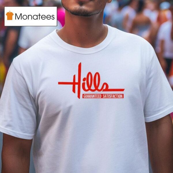 Hills Guarand Satisfaction T Shirt