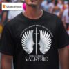I Am The Rock Against Which The Surf Crashes Nothing Can Break Me Valkyrie T Shirt