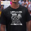 I M Not Scared Of You I Grew Up With A Brother Who Did Wwe Moves On Me T Shirt