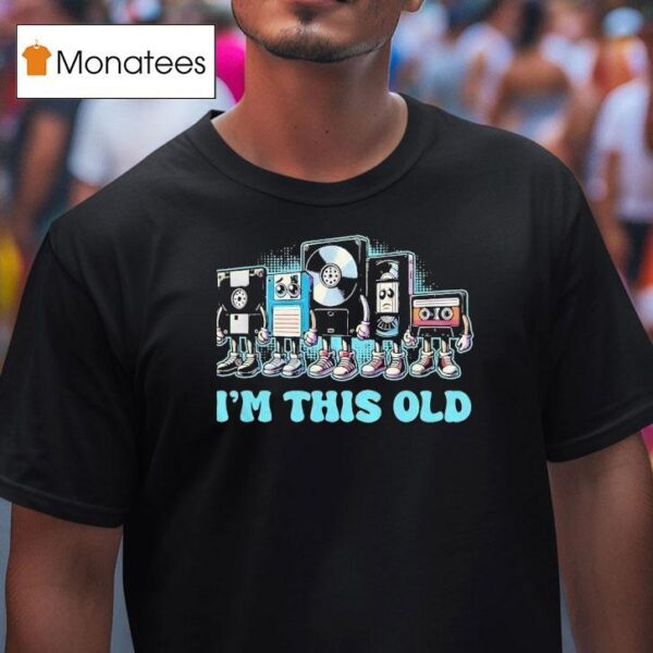 I M This Old Retro Music T Shirt