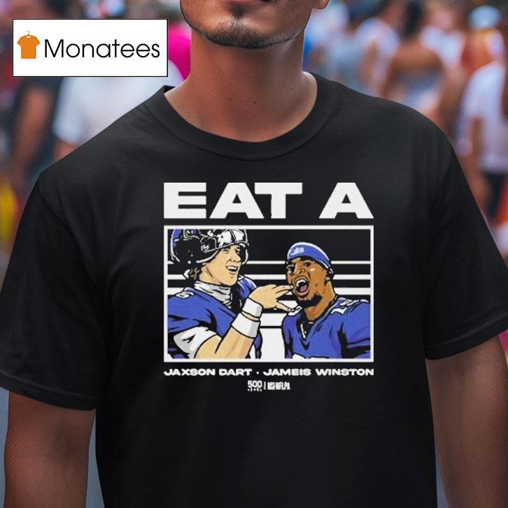 Jameis Winston And Jaxson Dart Eat A W T Shirt Jameis Winston And Jaxson Dart Eat A W T Shirt