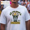 Jordan Love All You Need Is Green Bay Packers T Shirt