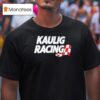 Kaulig Racing Nascar Cup Series T Shirt