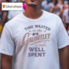 Kitboga Time Wasted In The Gauntlet Is Time Well Spen T Shirt