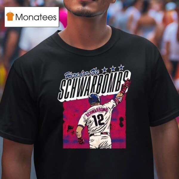 Kyle Schwarber Here For The Schwarbomb Philadelphia Phillies T Shirt