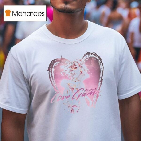 Lady Gaga Let S Play A Lovegame T Shirt