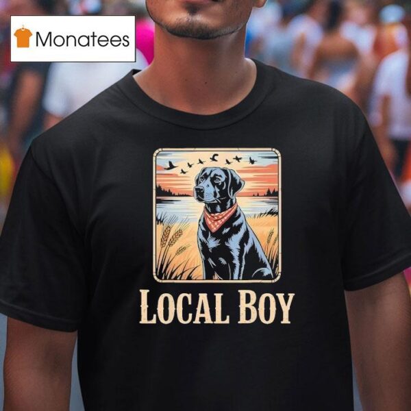Local Boy Black Lab Hunting Dog T Shirt