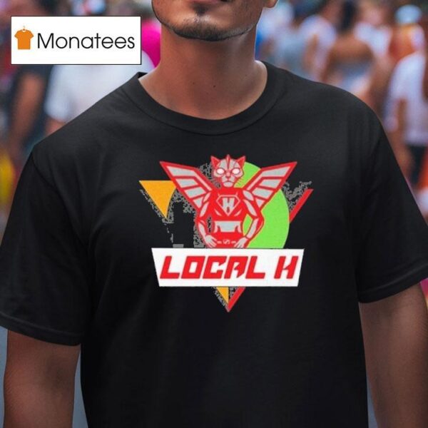 Local H Roboca T Shirt