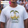 Make The Pain Mean Something T Shirt