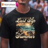 Maoli Last Sip Of Summer Still Buzzing On Tour Sunset Beach T Shirt
