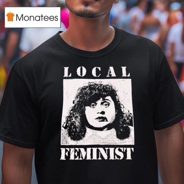 Meatcanyon Local Feminis T Shirt