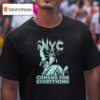 New York Liberty Nyc Coming For Everything T Shirt