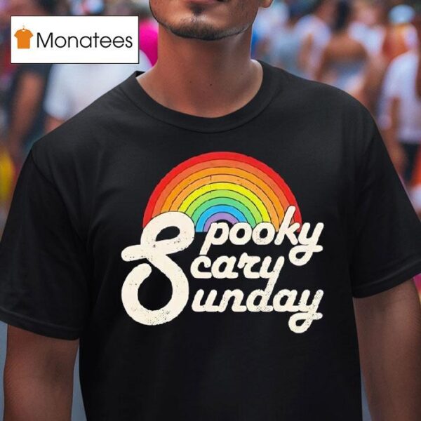 Rainbow Spooky Scary Sunday T Shirt