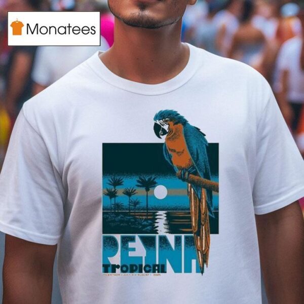 Reyna Tropical Pickathon In Happy Valley Or Jul Aug Parro T Shirt