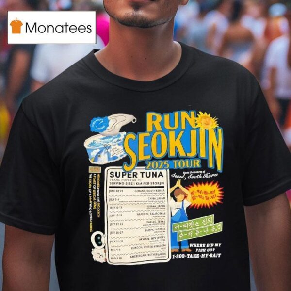 Run Seokjin Tour Super Tuna Serving Size Kim Per Seokjin T Shirs T Shirt