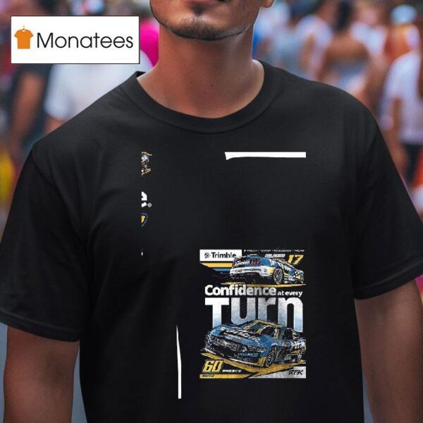 Ryan Preece Rfk Racing Confidence At Every Turn T Shirt