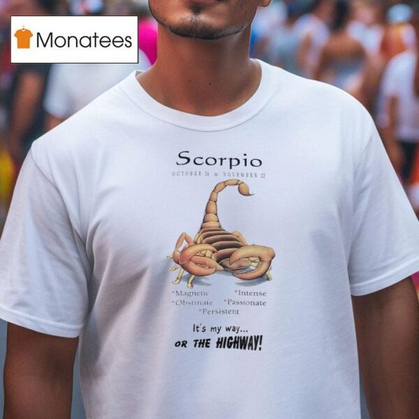 Scorpio October To November Magnetic Intense Obstinate Passionate Persisten T Shirt