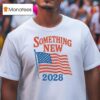 Something New The People For Gavin Newsom T Shirt