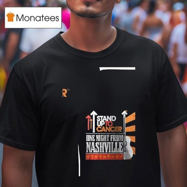 Stand Up To Cancer One Night From Nashville T Shirt