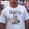 Stiff Socks Hold Up I M Hard A Gentleman S Podcas T Shirt