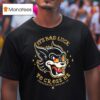 Streetwise It S Bad Luck To Cross Me Lives T Shirt