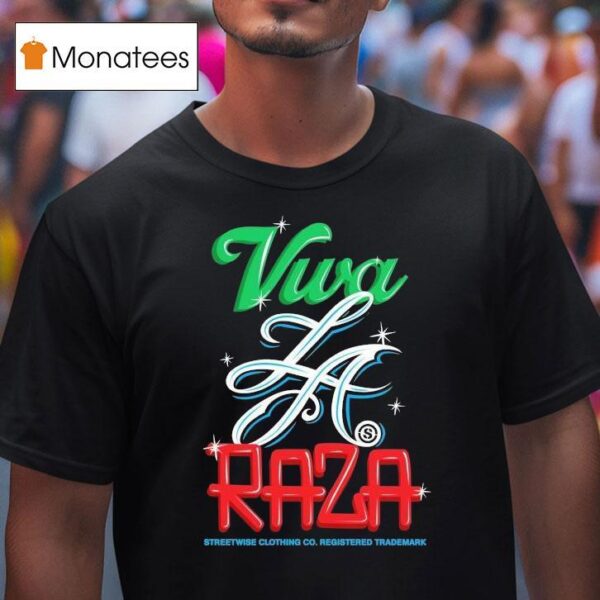 Streetwise Viva La Raza T Shirt