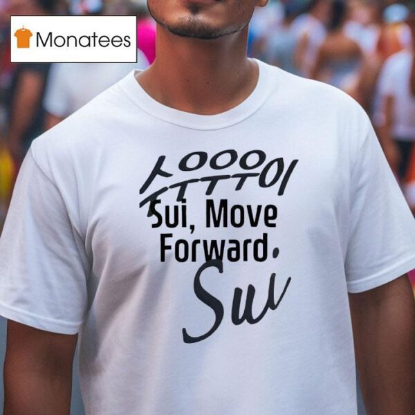 Sui Move Forward T Shirt