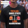 Texas Longhorns Vs Ohio State Buckeyes Line Narrowing Bettors Pick T Shirt