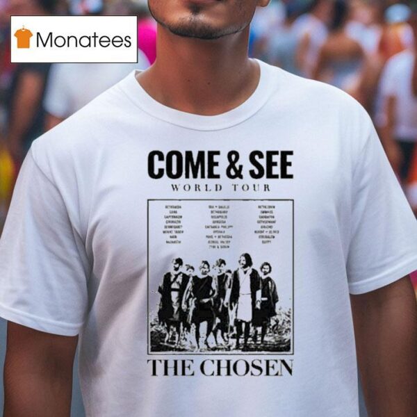 The Chosen Come And See World Tour T Shirt
