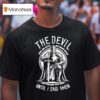 The Devil Saw Me With My Head Down And Thought He D Won Until I Said Amen T Shirt