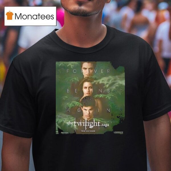 The Twilight Saga Forever Begins Again Movie T Shirt