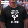 World S Okayest Cleric T Shirt