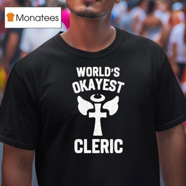 World S Okayest Cleric T Shirt