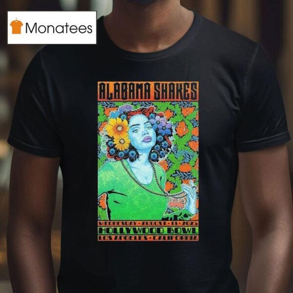 Alabama Shakes Los Angeles California Gig At Hollywood Bowl On August T Shirt