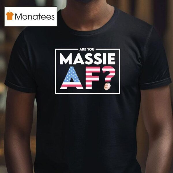 Are You Massie Af Usa T Shirt