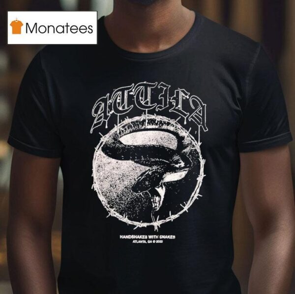 Attila Handshakes With Snakes Atlanta Snake T Shirt