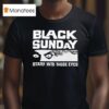 Black Sunday Stare Into These Eyes T Shirt