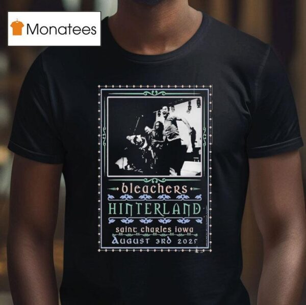 Bleachers Aug Live At Hinterland In Saint Charles Missouri T Shirt