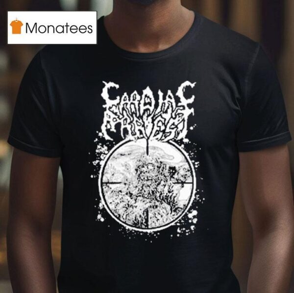 Cardiac Arrest Bullets Are The Only Cure T Shirt