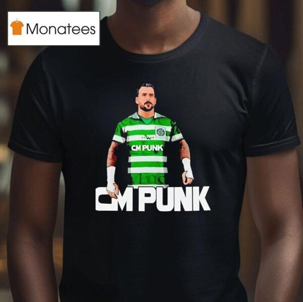 Cm Punk Celtic Fc T Shirt