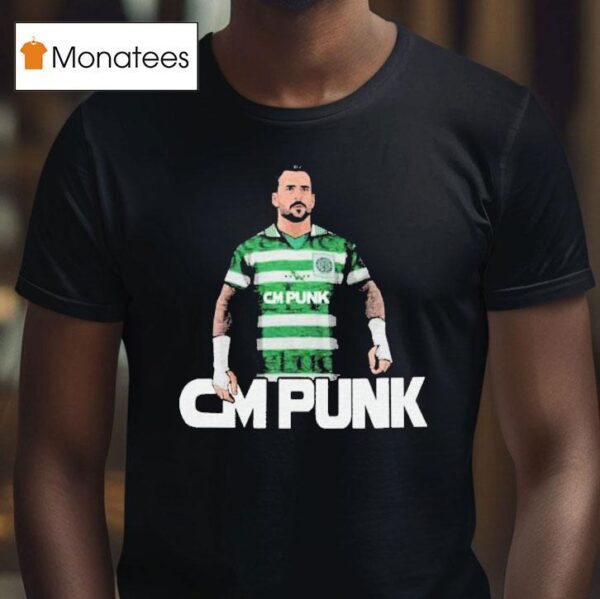 Cm Punk Celtic Mad T Shirt