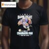 Damn Right I Am A Los Angeles Chargers Fan Win Or Lose T Shirt