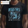 Dead Eyes Relapse It S Not Epiphany You Ll Be The Death Of Me T Shirt