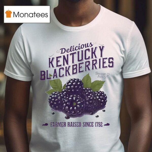 Delicious Kentucky Blackberries Sweet Juicy Farmer Raised Since T Shirt