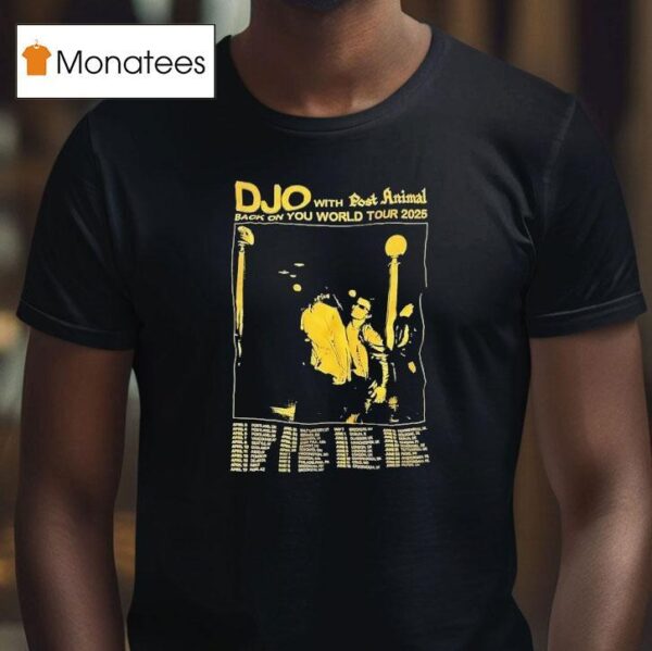 Djo With Post Animal Back On You World Tour T Shirt