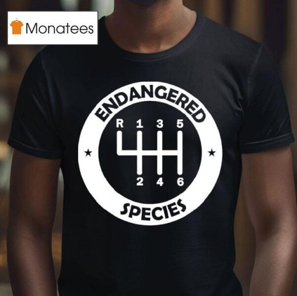 Endangered Species Manual Gearbox Stick Shift Speed Logo T Shirs T Shirt