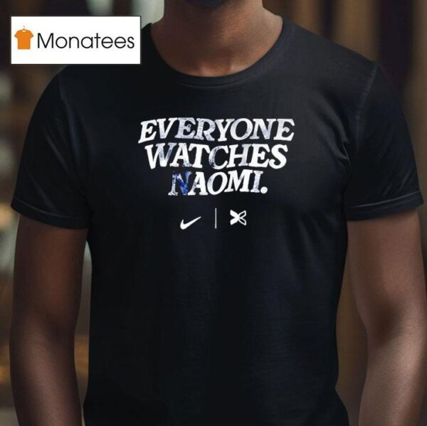 Everyones Watches Naomi Osaka T Shirt