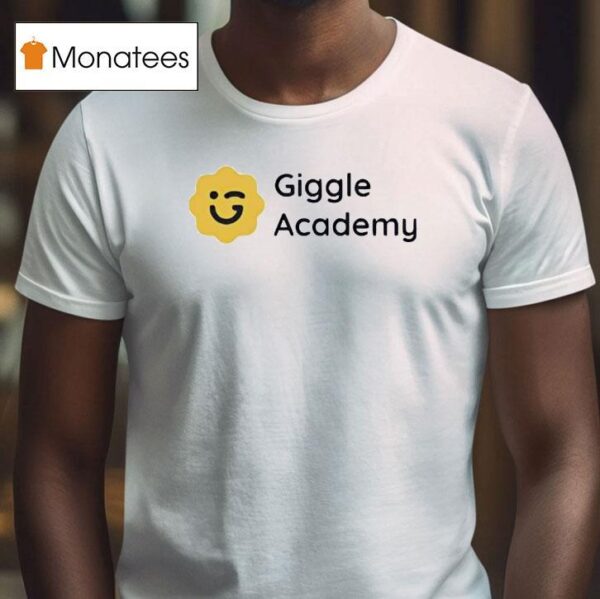 Giggle Academy T Shirt
