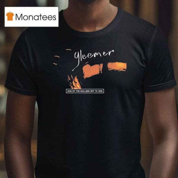 Gleemer End Of The Nail T Shirt