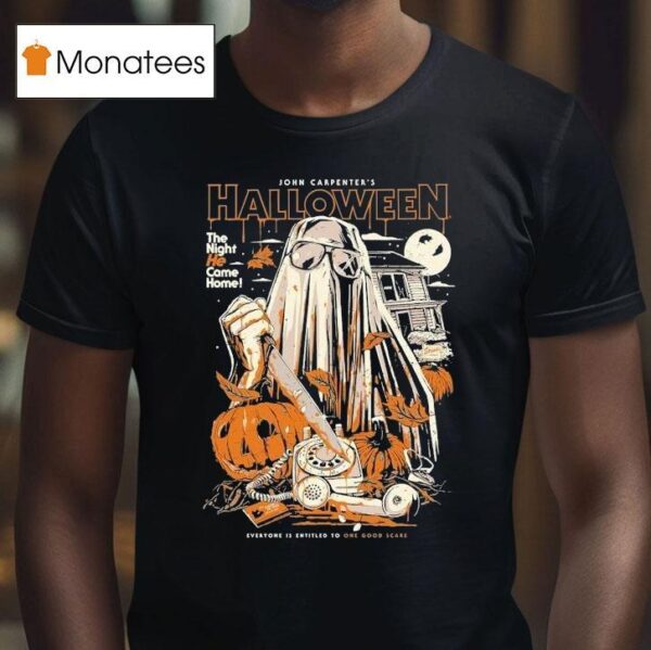 Halloween The Night He Came Home Everyone Is Entitled To One Good Scare Want A Beer Bob T Shirt